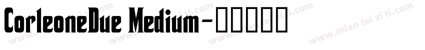 CorleoneDue Medium字体转换